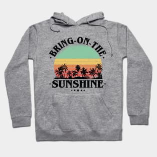 Bring On The Sunshine Hoodie